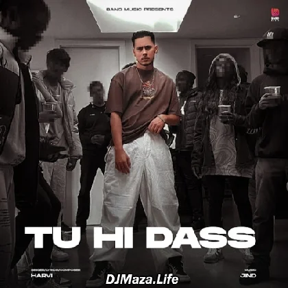 Tu Hi Das - Harvi