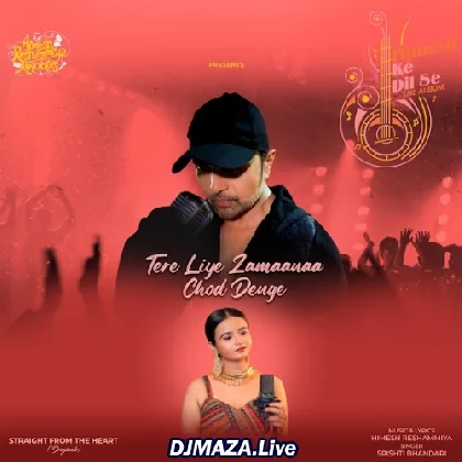 Tere Liye Zamana Chod Denge - Srishti Bhandari