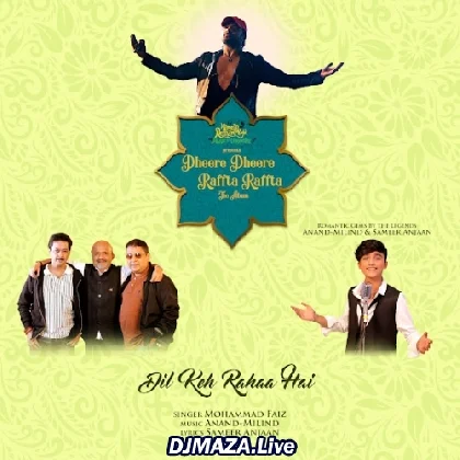 Dil Keh Raha Hai - Mohammad Faiz