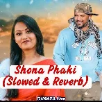 Shona Phaki - Slowed and Reverb