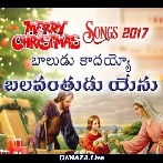 Baludu Kadammo Balavanthudu Yesu