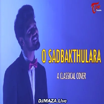 O Sadbakthulara