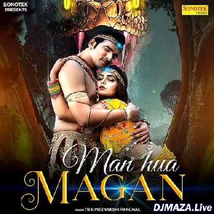Man Hua Magan - Tarun Panchal