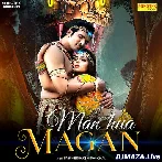 Man Hua Magan - Tarun Panchal