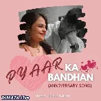 Pyar Ka Bandhan - Anniversary Song