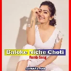 Balo Ke Niche Choti (Remix)