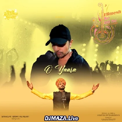 O Yaara - Sawai Bhatt