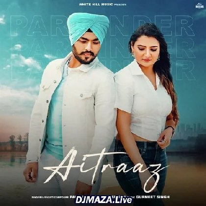 Aitraaz - Parminder Singh Harman