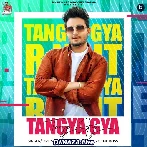 Tangya Gya - R Nait