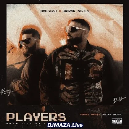 Players - Badshah x Karan Aujla