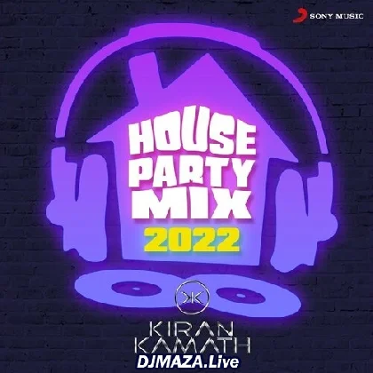 House Party Mix (2022) - DJ Kiran Kamath