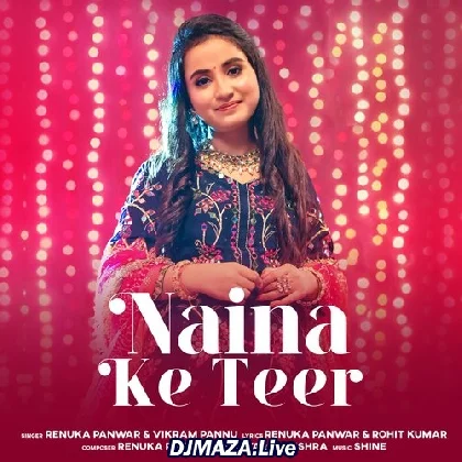 Naina Ke Teer - Renuka Panwar