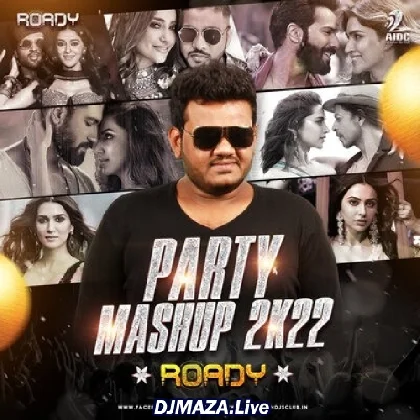 Party Mashup 2K22 - DJ Roady