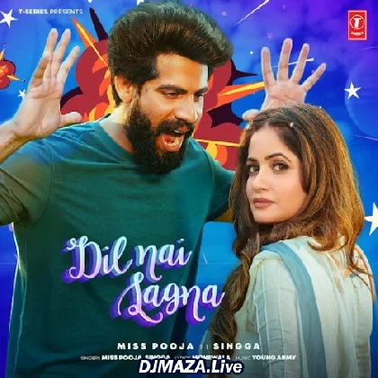 Dil Nai Lagna - Miss Pooja x Singga