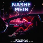 Nashe Mein - Hommie Dilliwala