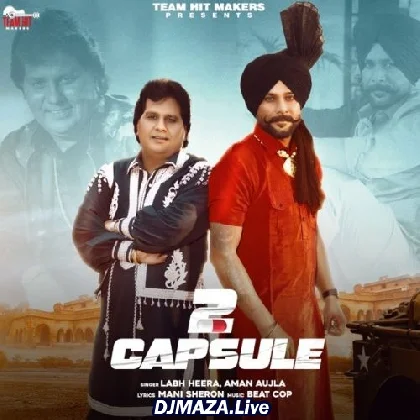 2 Capsule - Labh Heera x Aman Aujla