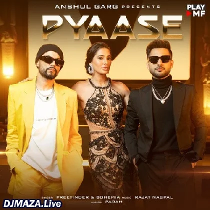 Pyaase - Preetinder x Bohemia