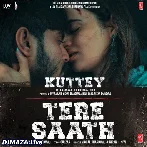 Tere Saath - Kuttey