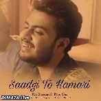 Saadgi To Hamari - Raj Barman