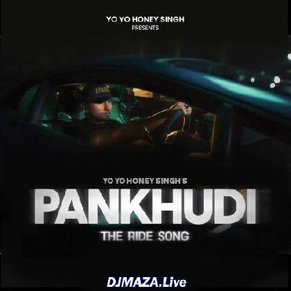Pankhudi - Yo Yo Honey Singh