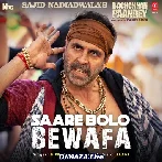 Sare Bolo Bewafa