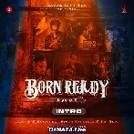 Born Ready Intro