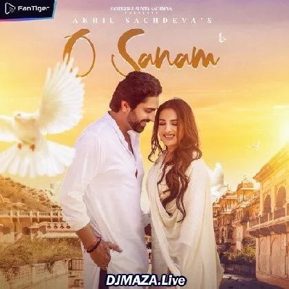 O Sanam - Akhil Sachdeva