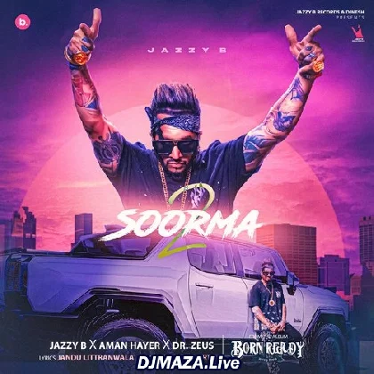 Soorma 2 - Jazzy B