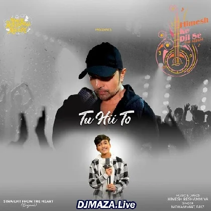 Tu Hi To - Mohammad Faiz