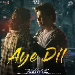 Aye Dil - Ankit Tiwari