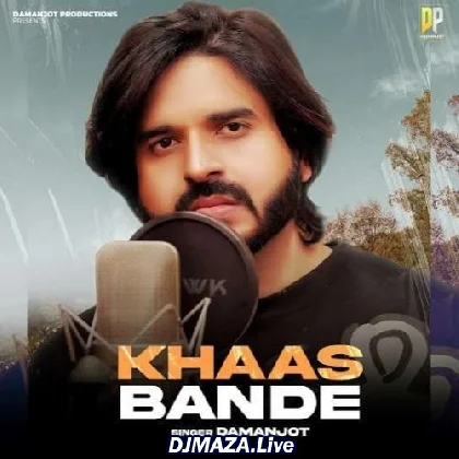 Khaas Bande - Damanjot
