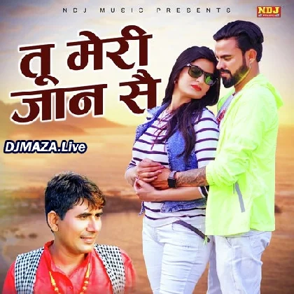 Tu Meri Jaan Se Chori