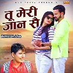 Tu Meri Jaan Se Chori