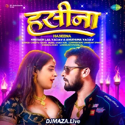 Haseena - Khesari Lal Yadav