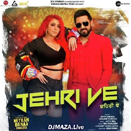 Jehri Ve - Gippy Grewal