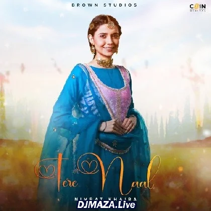 Tere Naal - Nimrat Khaira