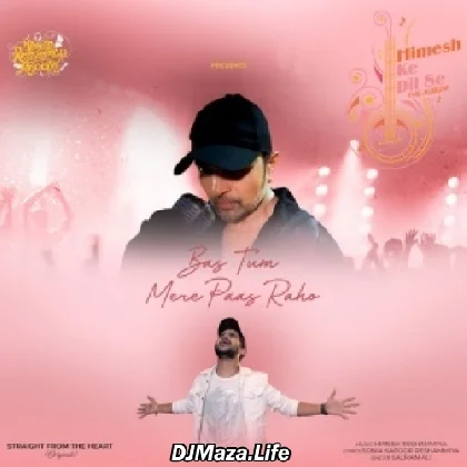 Bas Tum Mere Paas Raho - Salman Ali