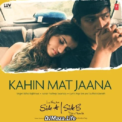Kahin Mat Jaana - Side A Side B