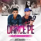 Dance Pe Chance (Remix) - DVJ Rayance X DJ Ravi Kolkata
