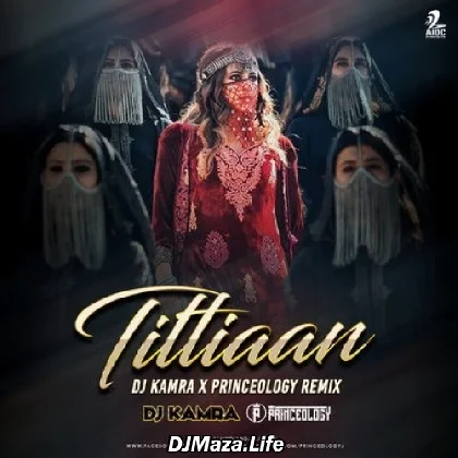 Titliaan (Remix) - DJ Kamra X Princeology