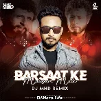 Barsaat Ke Mausam Mein (Remix) - DJ MHD