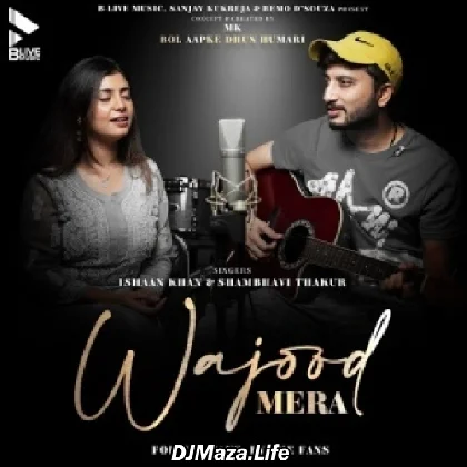 Wajood Mera - Ishaan Khan
