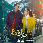 Baha Le Jaa - Arjun Kanungo