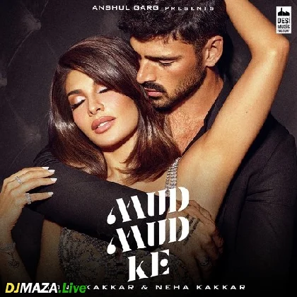 Mud Mud Ke - Tony Kakkar Neha Kakkar