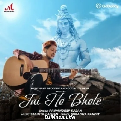 Jai Ho Bhole - Pawandeep Rajan