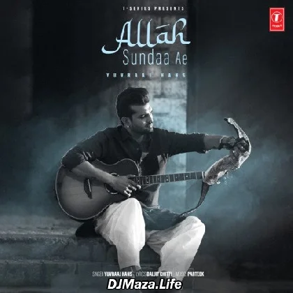 Allah Sundaa Ae - Yuvraaj Hans