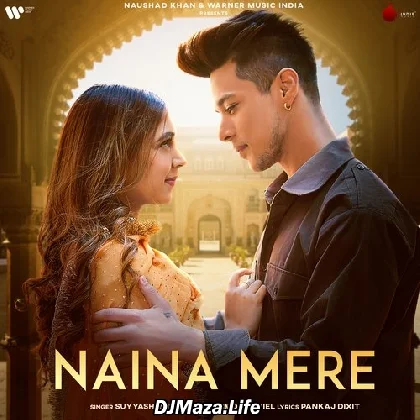 Naina Mere - Suyyash Rai