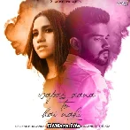 Wapas Aana To Hai Nahi - Nikhita Gandhi