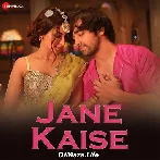 Jane Kaise - Saaj Bhatt