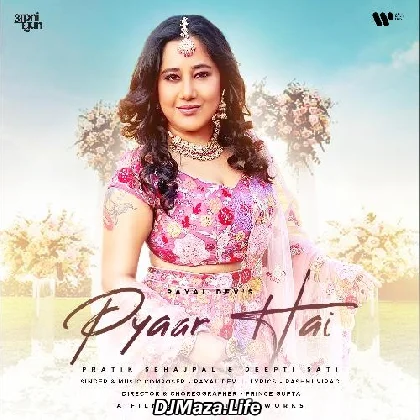 Pyaar Hai - Payal Dev